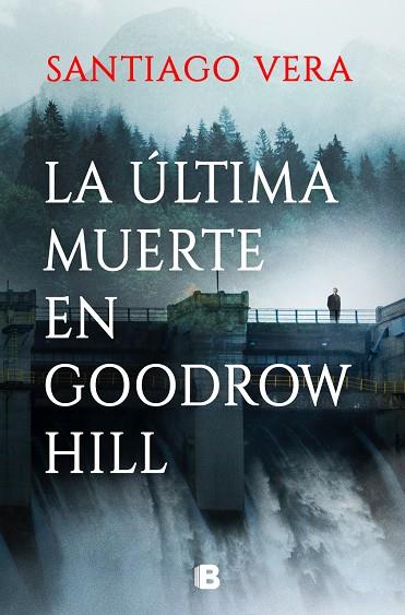 La última muerte en Goodrow Hill | 9788466674973 | Vera, Santiago