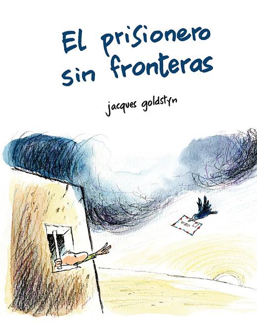 El prisionero sin fronteras | 9788491451570 | Jacques Goldstyn