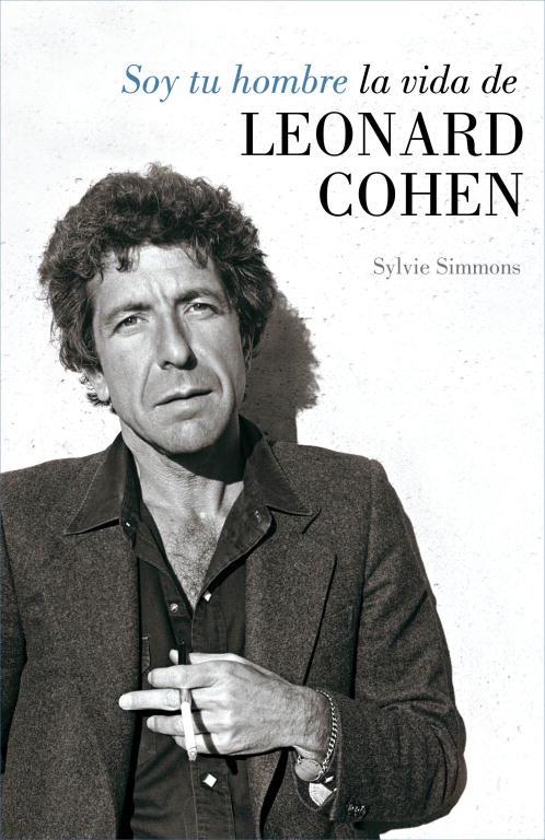 Soy tu hombre. La vida de Leonard Cohen | 9788426419194 | Sylvie Simmons