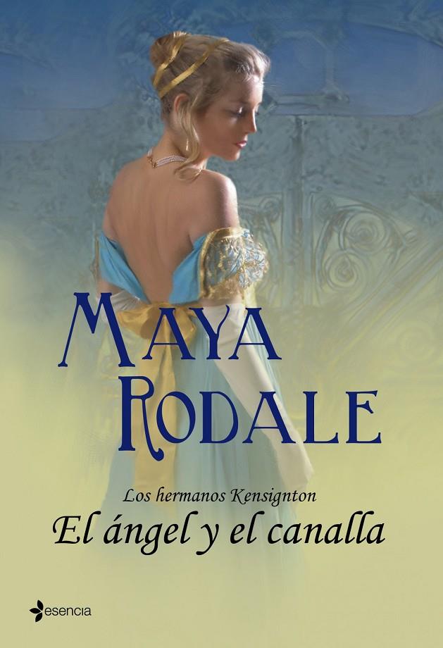 Los hermanos Kensington. El ángel y el canalla | 9788408100379 | Maya Rodale