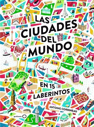 Las ciudades del mundo en 15 laberintos | 9788408190929 | Corbineau, Antoine