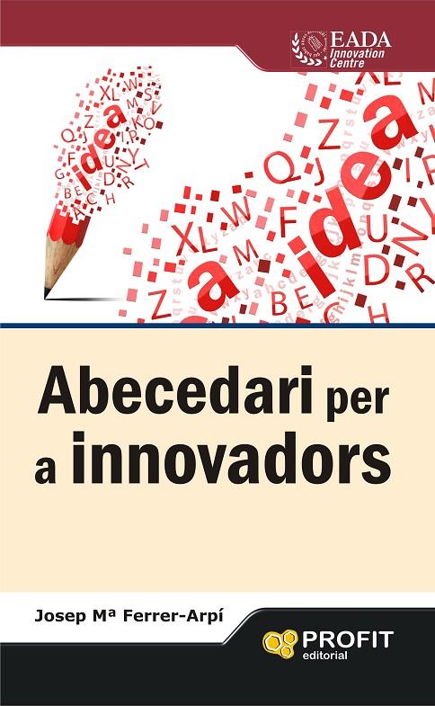 Abecedari per a innovadors | 9788415505846 | Josep Mª Ferrer-Arpí