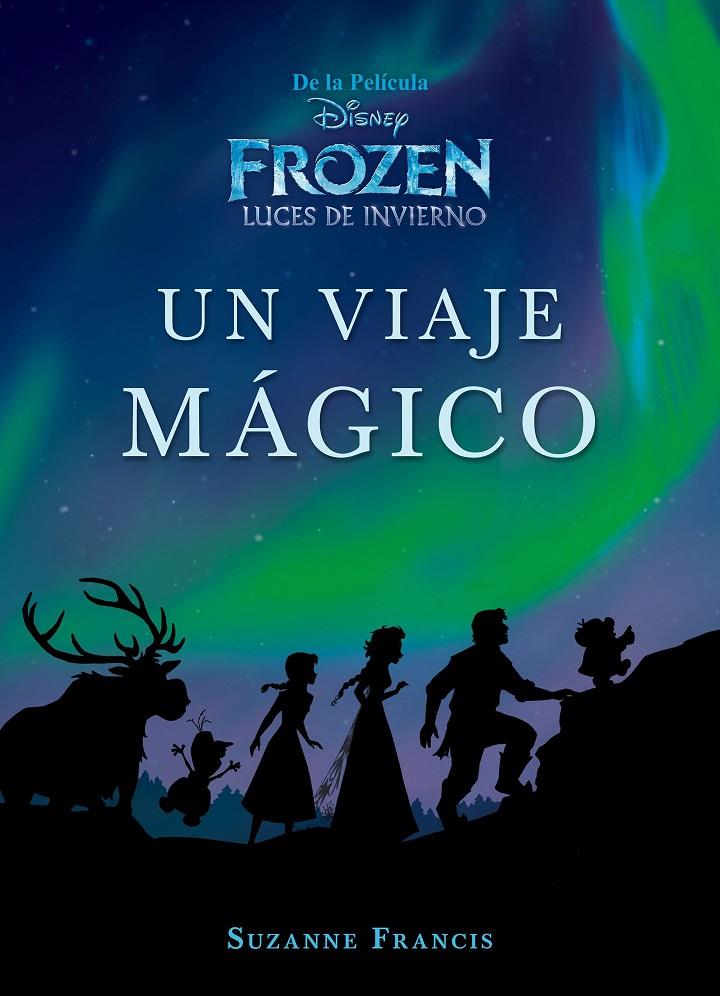 Un viaje mágico. Frozen | 9788499518831 | Suzanne Francis