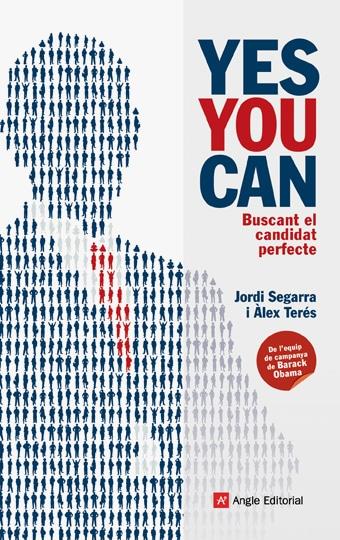 Yes you can. Buscant el candidat perfecte | 9788496970908 | Jordi Segarra i Àlex Terés