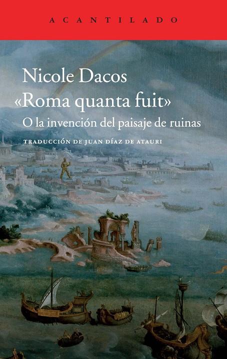 "Roma quanta fuit" O la invención del paisaje de ruinas | 9788416011131 | Nicole Dacos