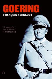 Goering. El segundo hombre del Tercer Reich | 9788497345361 | François Kersaudy