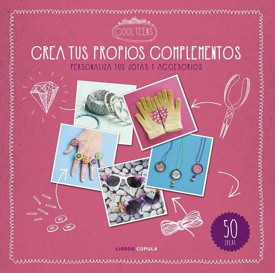 Crea tus propios complementos | 9788448021610 | AA. VV.