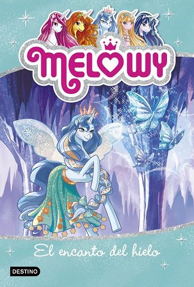 Melowy. El encanto del hielo | 9788408167518 | Danielle Star