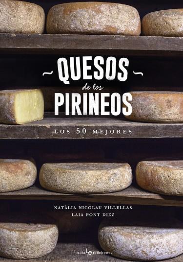 Quesos de los Pirineos | 9788416918218 | Natàlia Nicolau Villellas y Laia Pont Diez