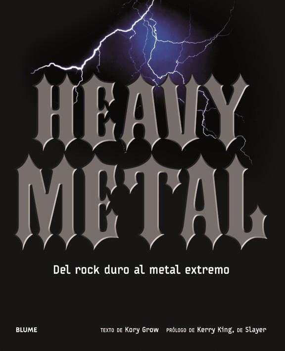 Heavy Metal - Del rock duro al metal extremo | 9788498016642 | Grow, Kory