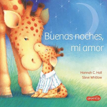 Buenas noches, mi amor | 9788417222017 | Hannah C. Hall i Steve hitlow