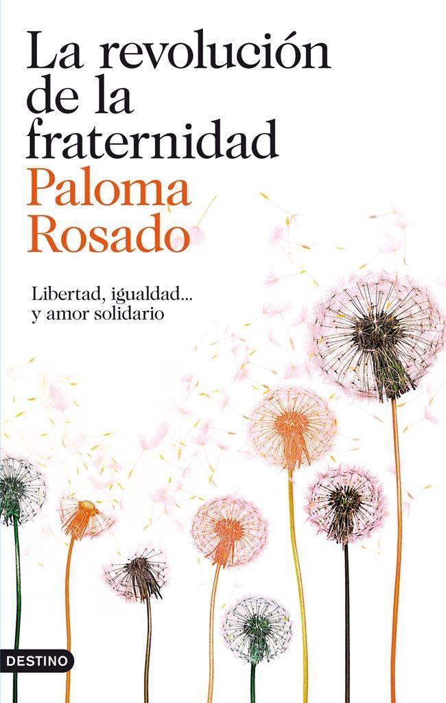 La revolución de la fraternidad | 9788423346400 | Paloma Rosado