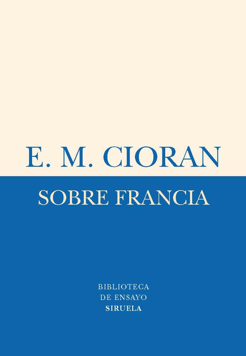 Sobre Francia | 9788498414325 | E. M. Cioran