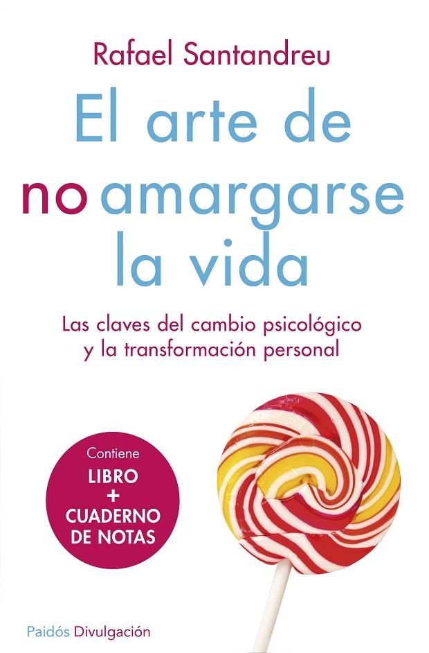 El arte de no amargarse la vida + Cuaderno | 9788449331626 | Rafael Santandreu