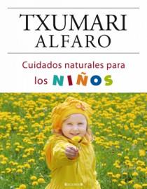 Cuidados naturales para los niños | 9788466634229 | Txumari Alfaro