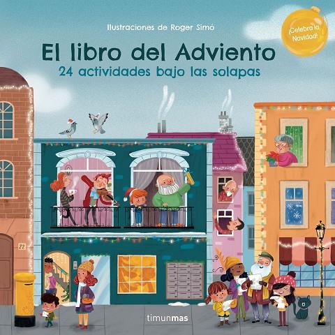 El libro del Adviento. 24 actividades bajo las solapas | 9788408270539 | Simó, Roger/Edicions Somnins