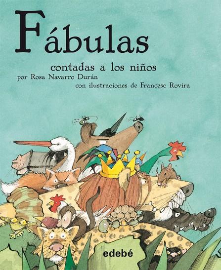 Fábulas contadas a los niños | 9788468308791 | Rosa Navarro Durán - Francesc Rovira