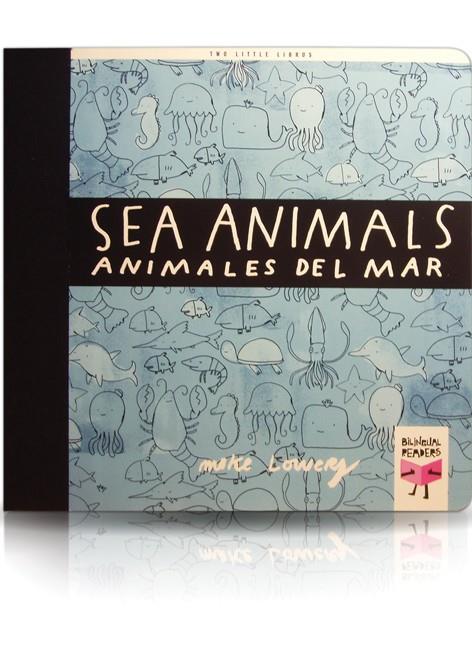 Sea animals - Animales del mar | 9788493727321 | Mike Lowery