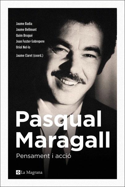 Pasqual Maragall. Pensament i acció | 9788482648231 | VV.AA