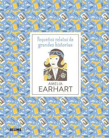 Amelia Earhart. Pequeños relatos de grandes historias | 9788417254582 | Thomas, Isabel