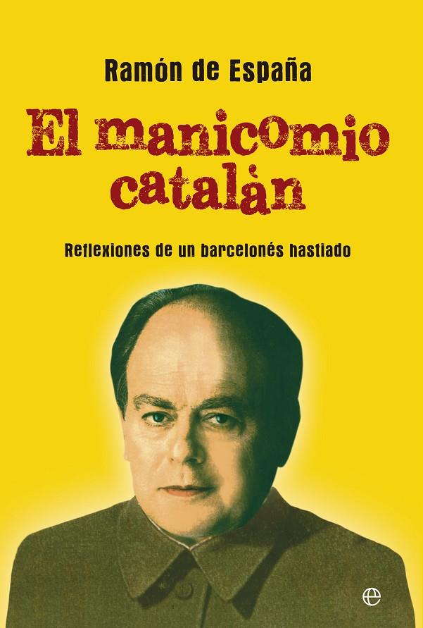 El manicomio catalán | 9788499708058 | Ramón de España