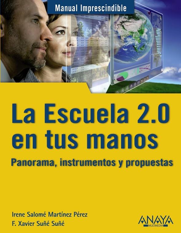 La escuela 2.0 en tus manos | 9788441529434 | Irene Salomé Martínez Pérez - F. Xavier Suñé Suñé