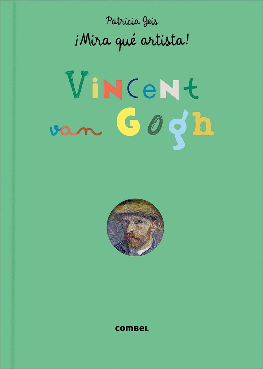 ¡Mira que artista! Vincent van Gogh | 9788491010319 | Patricia Geis