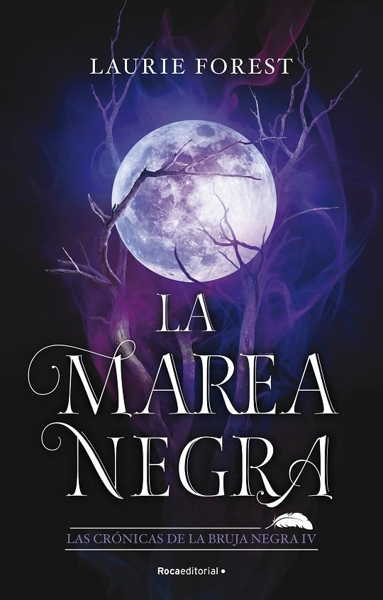 La marea negra (Las crónicas de la bruja negra 4) | 9788419283801 | Forest, Laurie