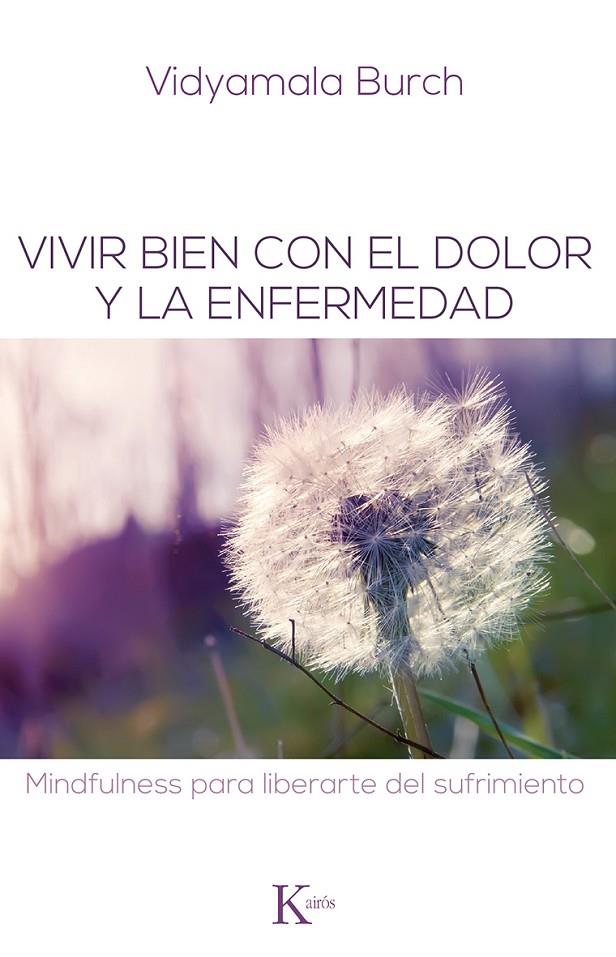 Vivir bien con el dolor y la enfermedad | 9788499883731 | Vidyamala Burch