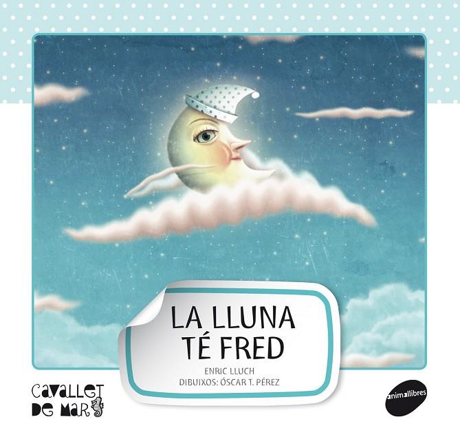 La lluna té fred | 9788415095521 | Enric Lluch