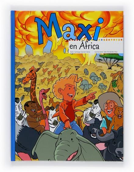 Maxi en África | 9788467543605 | Santiago García-Clairac - Iván Fernández Silva