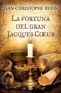 La fortuna del gran Jacques Coeur | 9788466653718 | Jean-Christophe Rufin