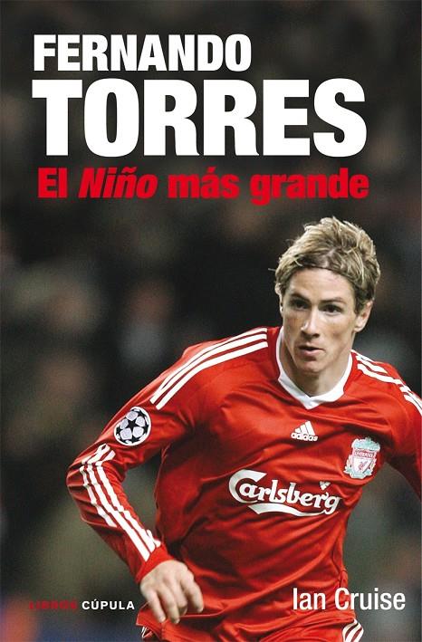 Fernando Torres. El niño más grande | 9788448067601 | Ian Cruise