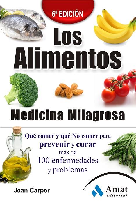 Los alimentos. Medicina Milagrosa | 9788497353922 | Jean Carper