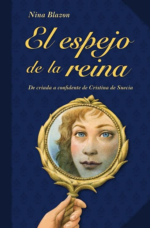 El espejo de la reina | 9788466784931 | Nina Blazon