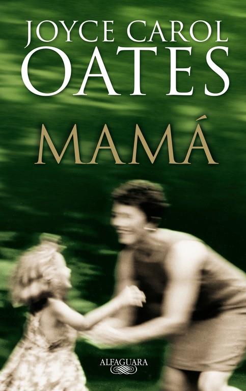 Mamá | 9788420472638 | Joyce Carol Oates