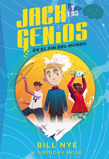 Trilogía: Jack y los genios: En el fin del mundo | 9788468336282 | Mone, Gregory/Nye, Bill