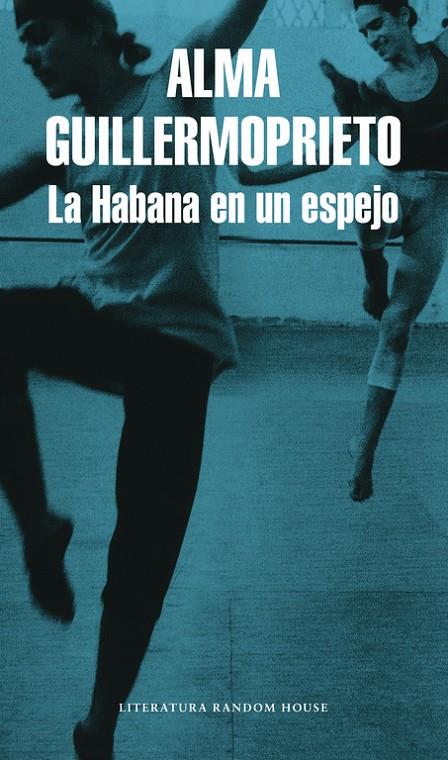 La Habana en un espejo | 9788439711858 | Alma Guillermoprieto