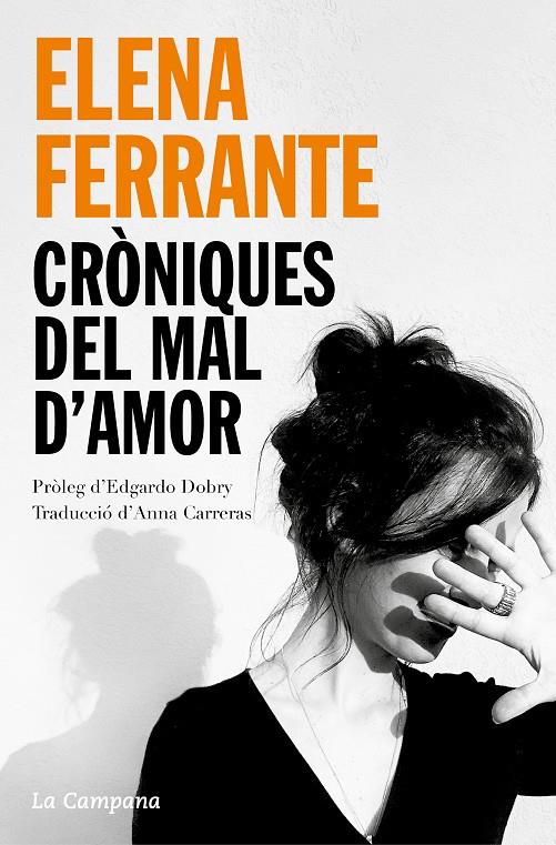 Cròniques del mal d'amor: L'amor que molesta, Els dies de l'abandonament, La filla fosca | 9788418226830 | Ferrante, Elena