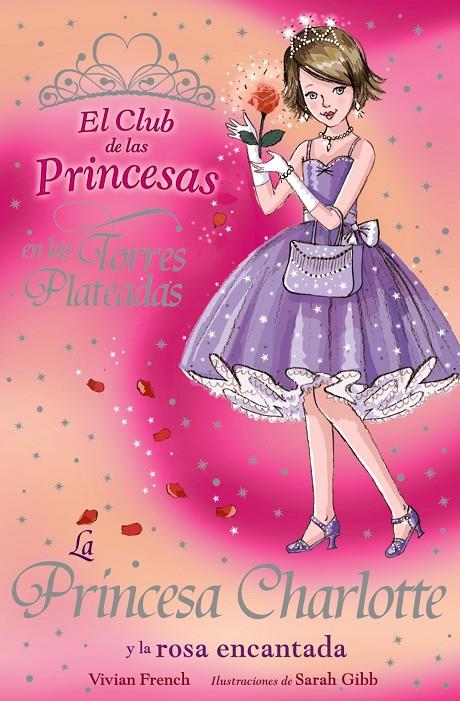 La princesa Charlotte y la rosa encantada | 9788466762816 | Vvian French - Sarah Gibb