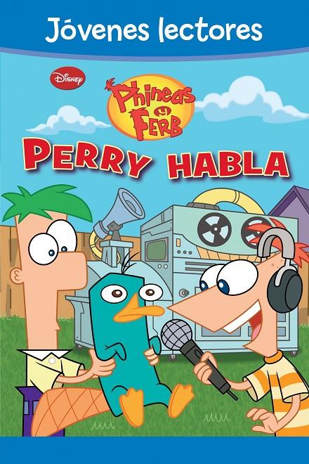 ¡Perry habla! - Phineas y Ferb | 9788499514727 | Disney