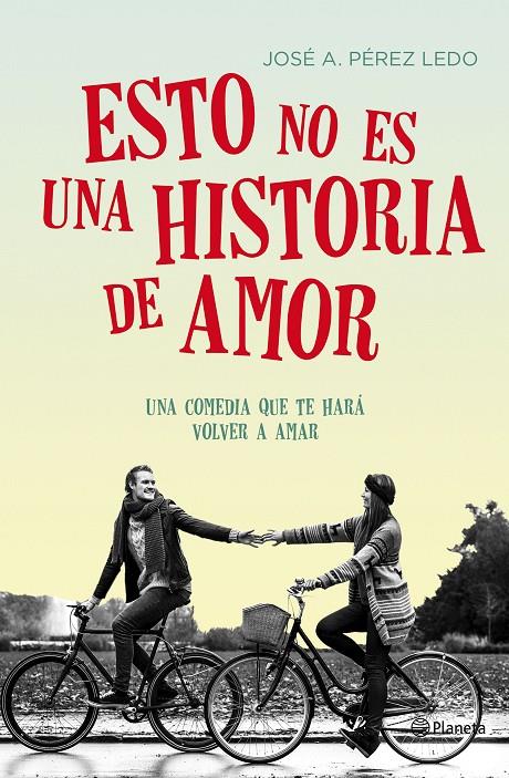 Esto no es una historia de amor | 9788408149712 | José a. Pérez Ledo