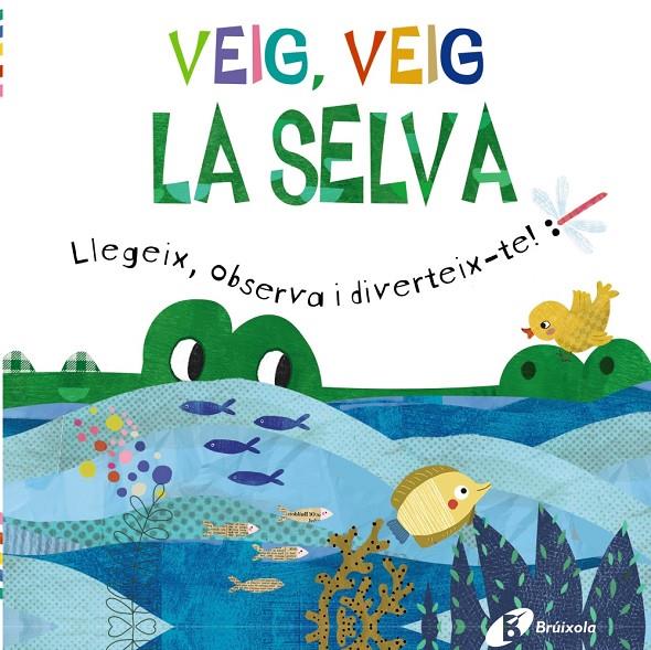 Veig, veig. La selva | 9788413492469 | Golding, Elizabeth