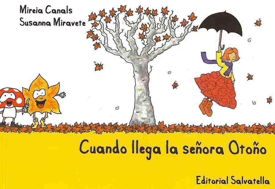 Cuando llega la señora Otoño | 9788484125501 | Mireia Canals / Susanna Mirvete