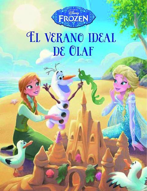 El verano ideal de Olaf | 9788499516646 | Frozen