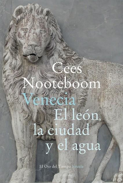 Venecia : El león, la ciudad y el agua | 9788418245961 | Nooteboom, Cees