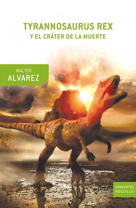 Tyrannosaurus Rex y el cráter de la muerte | 9788498920130 | Walter Alvarez