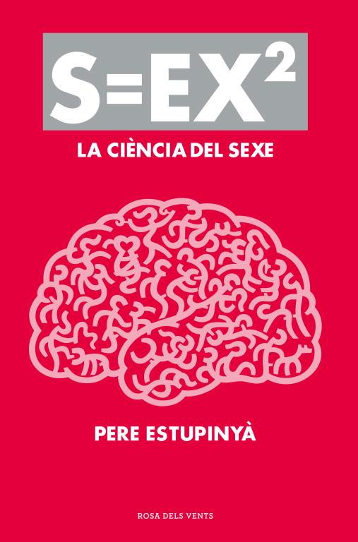 S=EX2 La ciència del sexe | 9788401388613 | Pere Estupinyà