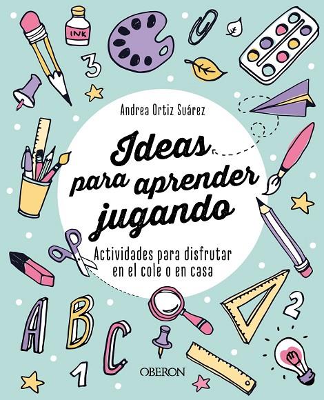 Ideas para aprender jugando | 9788441547971 | Ortiz (@aprenderconellos), Andrea