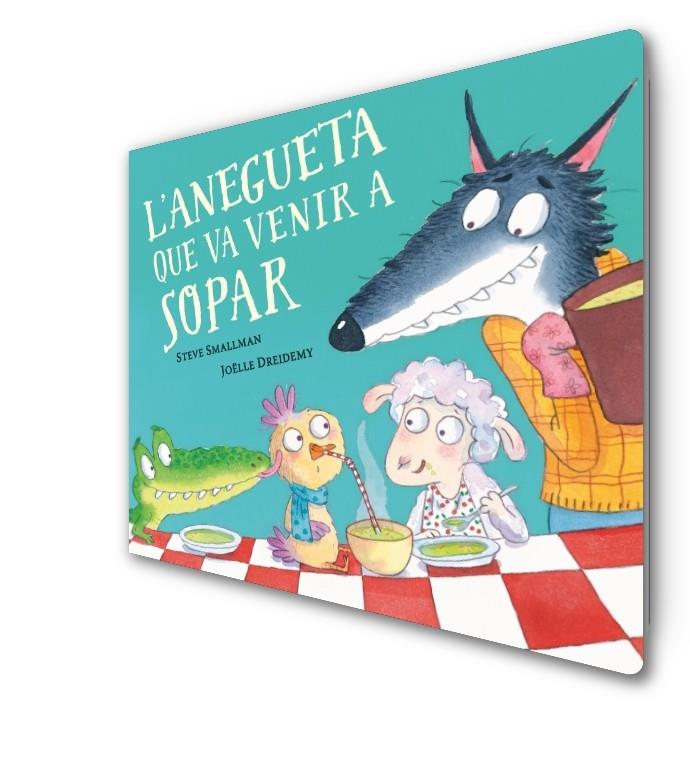 L'anegueta que va venir a sopar (L'ovelleta que va venir a sopar. Llibre de cart | 9788448864392 | Smallman, Steve/Dreidemy, Joëlle